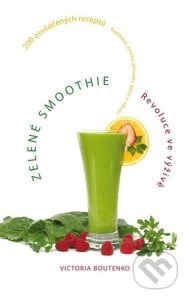 Zelené smoothie, revoluce ve výživě